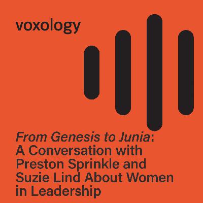 From Genesis to Junia: A Conversation with Preston Sprinkle & Suzie Lind About Women in Leadership