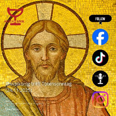 Totensonntag trifft Christkönig (24.11.2025)