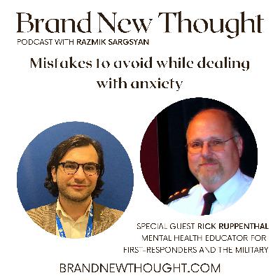 Mistakes to avoid while dealing with anxiety | Rick Ruppenthal | Part 2