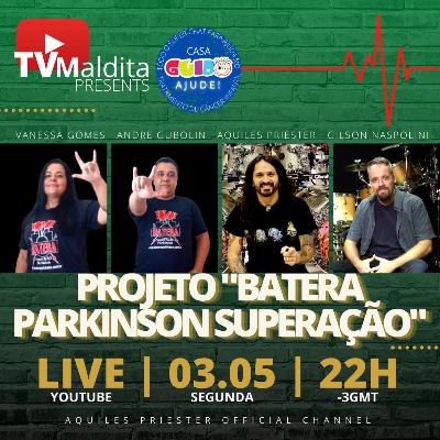 #135 TVMaldita Presents: Projeto "Batera Parkinson SuperAÇÃO"