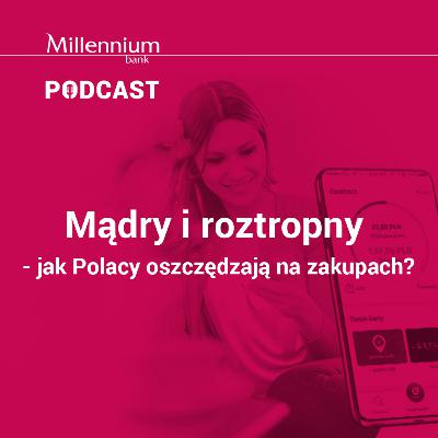 Jak Polacy oszczędzają na zakupach?