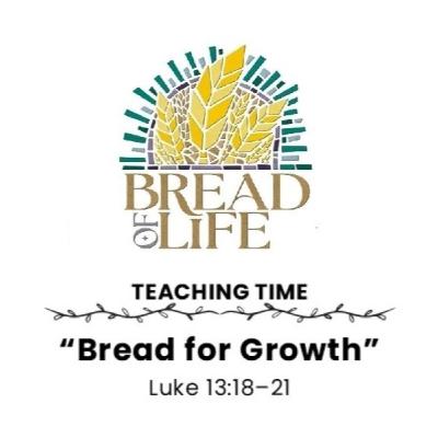 “Bread for Growth” by The Reverend Jacquelyn Foxall “Bread for Growth” by The Reverend Jacquelyn Foxall