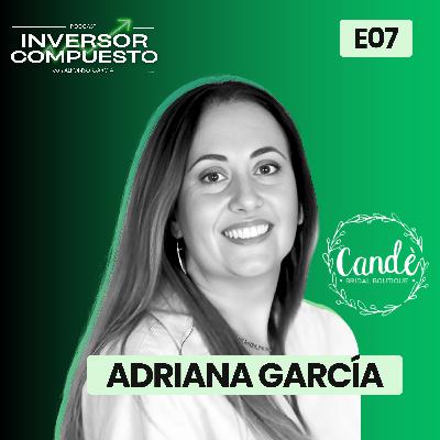 Desafíos de EMPRENDER fuera de tu país, el poder del SERVICIO al cliente y el equilibrio como PAREJA de emprendedores | Adriana García | Inversor Compuesto | E07 Desafíos de EMPRENDER fuera de tu país, el poder del SERVICIO al cliente y el equilibrio como PAREJA de emprendedores | Adriana García | Inversor Compuesto | E07