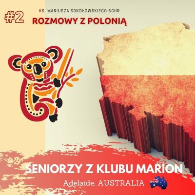 #2 SENIORZY z Klubu Polskiego Seniora w MARION, Australia, [podcast Jestem z POLSKI]