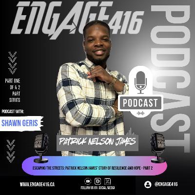 Escaping the Streets: Patrick Nelson James' Story of Resilience and Hope