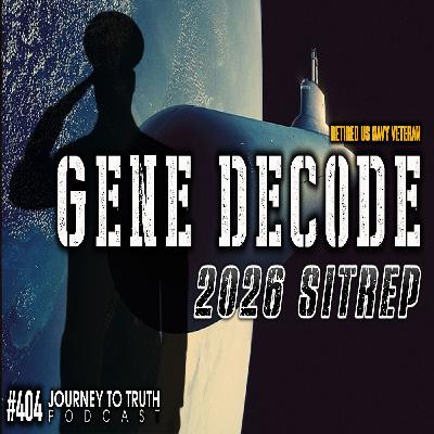 EP 404 | GENE DECODE | 2026 SITREP | Alliance Operations | Art of War | Time Travel & The Golden Dome EP 404 | GENE DECODE | 2026 SITREP | Alliance Operations | Art of War | Time Travel & The Golden Dome