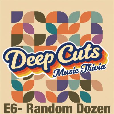 E6-Random Dozen Music Trivia