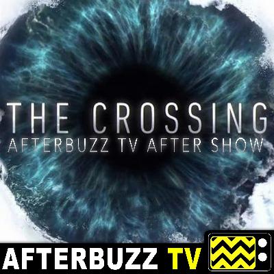 The Crossing S:1 | The Androcles Option; These Are The Names E:10 & E:11 | AfterBuzz TV AfterShow