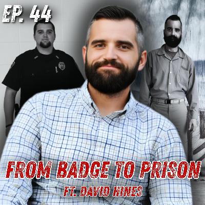 Ep 44: From Narc COP to Prison Number: What Policing Culture Doesn’t Warn About Ep 44: From Narc COP to Prison Number: What Policing Culture Doesn’t Warn About
