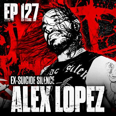 ALEX LOPEZ | ex-SUICIDE SILENCE: The Cleansing's Legacy, Self-Titled Lore & Mitch Lucker Memories ALEX LOPEZ | ex-SUICIDE SILENCE: The Cleansing's Legacy, Self-Titled Lore & Mitch Lucker Memories