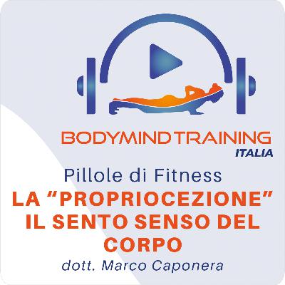 La Propriocezione Il Sesto Senso del Corpo | dott. Marco Caponera | Pillole di Fitness
