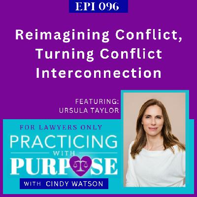 Ep. 96: Reimagining Conflict, Turning Conflict Interconnection Ep. 96: Reimagining Conflict, Turning Conflict Interconnection