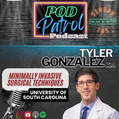 S2.E32 - Dr. Tyler Gonzalez, MD - MIS Foot & Ankle Surgery Techniques