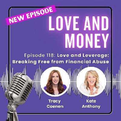 Love and Leverage: Breaking Free from Financial Abuse with Kate Anthony