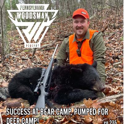 Success at Bear Camp, Pumped for Deer Camp!