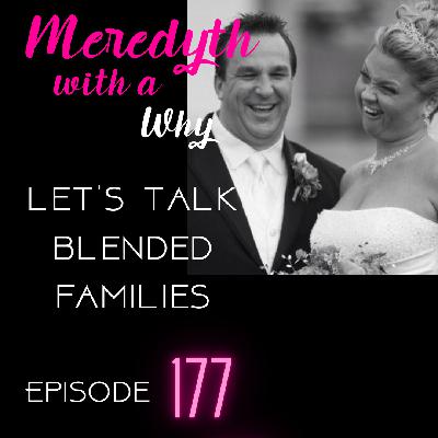 177 Meredyth and Jim Talk Blended Families