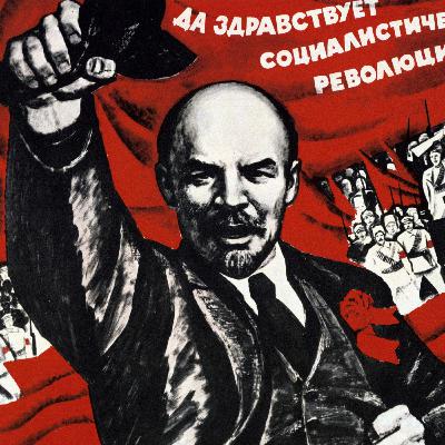Ep. 70: The lessons of the Russian revolution, 100 years later