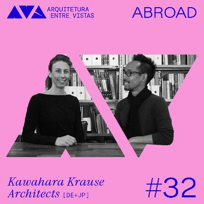 #32 Kawahara Krause Architects (DE+JP), Arquitetura Entre Vistas ABROAD #32 Kawahara Krause Architects (DE+JP), Arquitetura Entre Vistas ABROAD