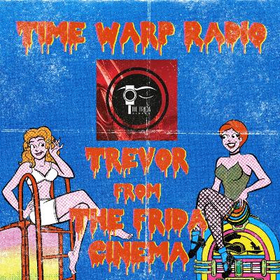 BONUS EPISODE: "Our Conversation with Trevor Dillon from Ghost Party Radio and The Frida Cinema”