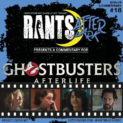 Rants After Dark: Episode 18 - Ghostbusters: Afterlife (2021) Rants After Dark: Episode 18 - Ghostbusters: Afterlife (2021)