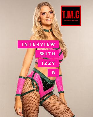 TMC Podcast Season 2 Episode 53. Interview with Izzy B