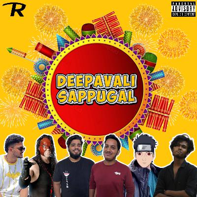 EP- 111 | Deepavali Sappugal Feat. Sabaree, Sathish, Shisui, Arivu, Arjun & Kane