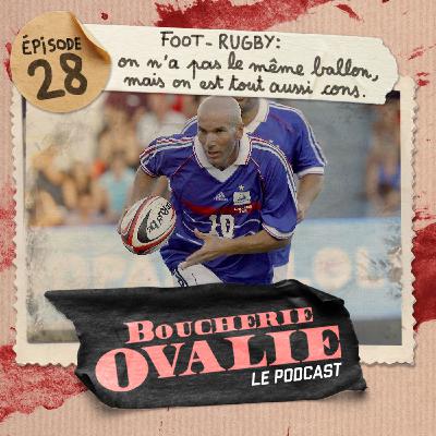 Episode 28 avec Jérôme Latta - Foot/rugby : on n’a pas le même ballon, mais on est tout aussi cons