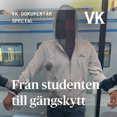 Specialavsnitt: Från studenten till gängskytt (HELA)