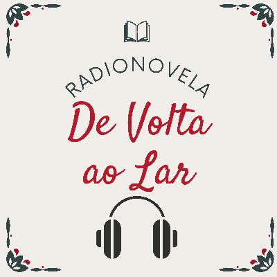 De Volta ao Lar - Radionovela Espírita Completa