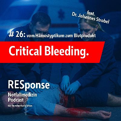 #26: Critical Bleeding – vom Hämostyptikum zum Blutprodukt