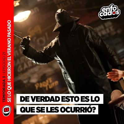 S03E21 | SÉ LO QUE HICIERON EL VERANO PASADO: y así y todo NO LO HICIERON BIEN?