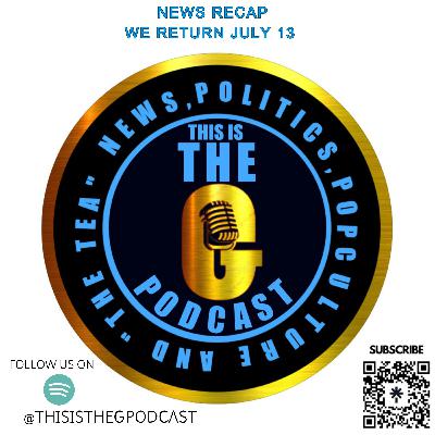 News Recap: We Return July 13
