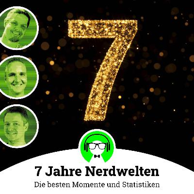 7 Jahre Nerdwelten: Die besten Momente und Statistiken