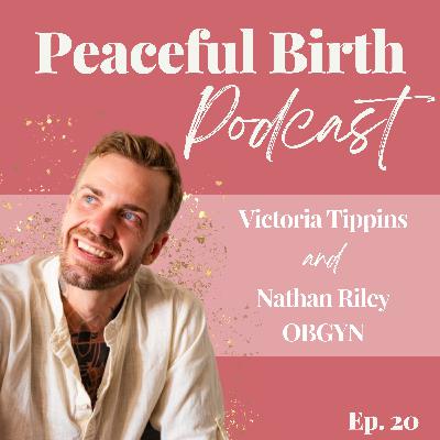 Ep 20 - Born Free: Revolutionizing Birth Culture with Nathan Riley