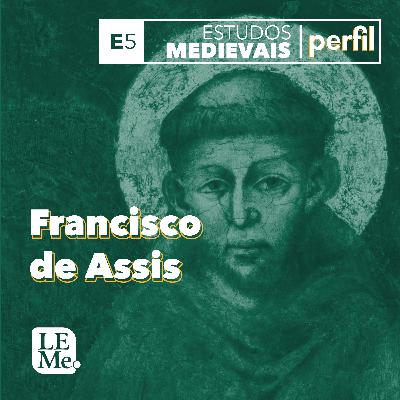 Estudos Medievais Perfil 05 - Francisco de Assis