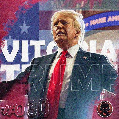 DONALD TRUMP ELEITO PRESIDENTE!!! | #030 DONALD TRUMP ELEITO PRESIDENTE!!! | #030