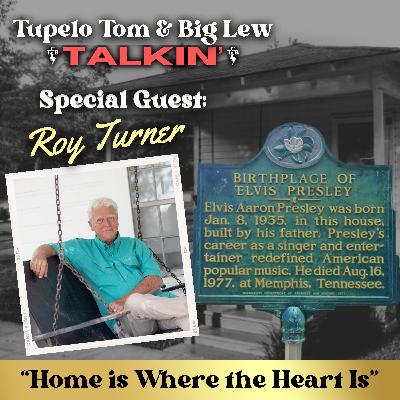 "Home Is Where the Heart Is" w/ Roy Turner from Elvis Presley Birthplace