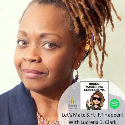 Let's Make S.H.I.F.T Happen with Lucretia Clark