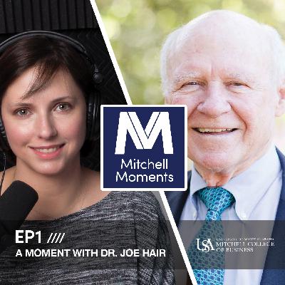 A Moment with Dr. Joseph Hair A Moment with Dr. Joseph Hair