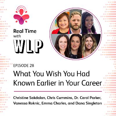 E28 - What You Wish You Had Known Earlier in Your Career