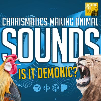 Charismatics Making Animal Sounds: Is It Demonic? | Dr. Mikael Stenhammar | Liberating Faith