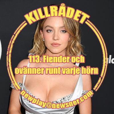 113. Fiender och ovänner runt varje hörn