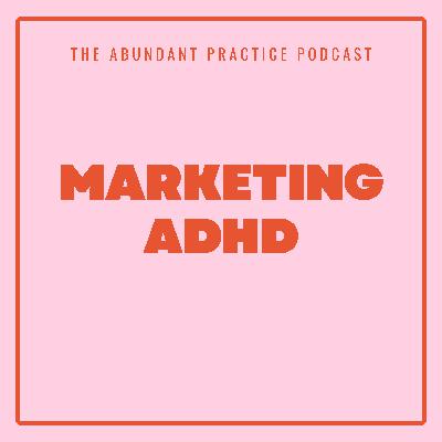 Episode #687: Marketing ADHD