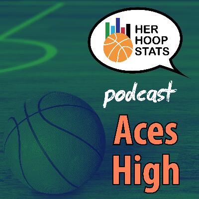 Aces High | The Her Hoop Stats Podcast