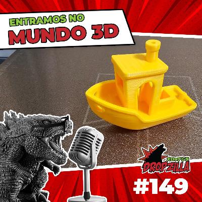 Dropzilla #149 - ENTRAMOS NO MUNDO 3D Dropzilla #149 - ENTRAMOS NO MUNDO 3D