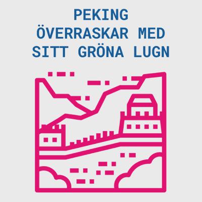 Peking överraskar med sitt gröna lugn! Peking överraskar med sitt gröna lugn!