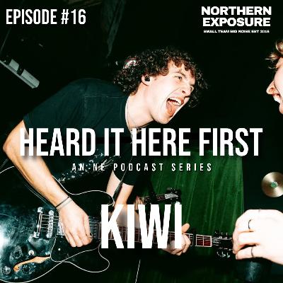 Heard It Here First - #16 With Kiwi Heard It Here First - #16 With Kiwi