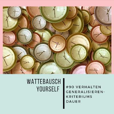 #90 WBY: Verhalten generalisieren - Kriterium 5 Dauer