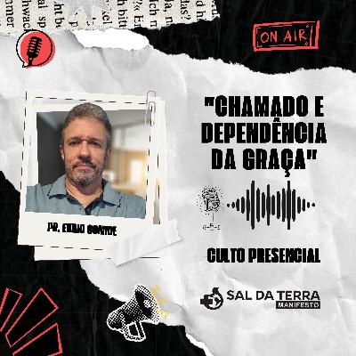 Chamado e dependência da Graça