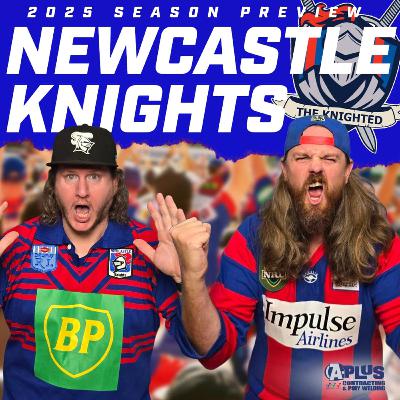 2025 Knighted Newcastle Knights Season Preview